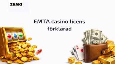 EMTA casino licens förklarad