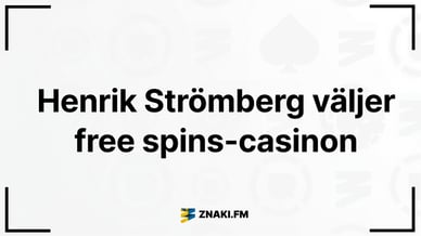 Text: Hur experten Henrik Strömberg väljer free spins-casinon