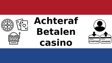 Online casino Achteraf Betalen