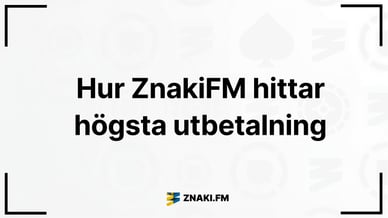 Texten Hur ZnakiFM hittar högsta utbetalning med ZnakiFMs logga