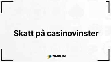Texten Skatt på casinovinster med ZnakiFMs logga