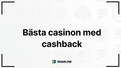 Text - Bästa casinon med cashback med ZNAKI FM logotyp
