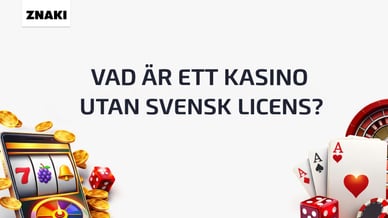 Vad är ett casino utan svensk licens?