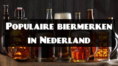 Populaire biermerken in Nederland