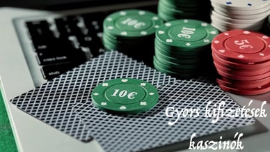 gyors kifizetésű kaszinók