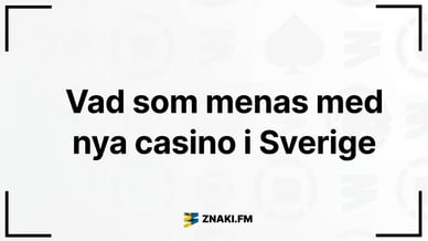 Texten Vad som menas med nya casino i Sverige med Znaki FM logga