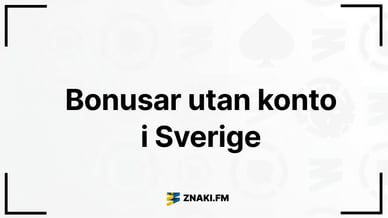 Text: Bonusar utan konto i Sverige med Znaki FM:s logotyp