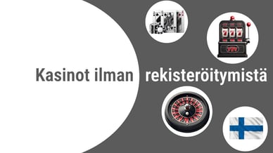 Kasinot ilman rekisteröitymistä