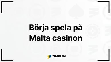 Texten börja spela på Malta casinon med Znakis logga