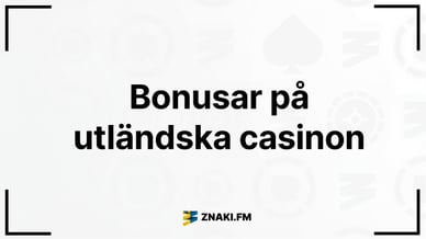 Texten Bonusar på utländska casinon med Znaki logga