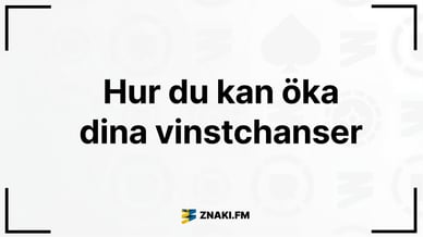 Texten Hur du kan öka dina vinstchanser med ZnakiFMs logga