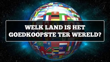 Welk land is het goedkoopste ter wereld?
