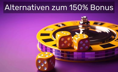 Alternativen zum 150% Bonus in Online-Casinos