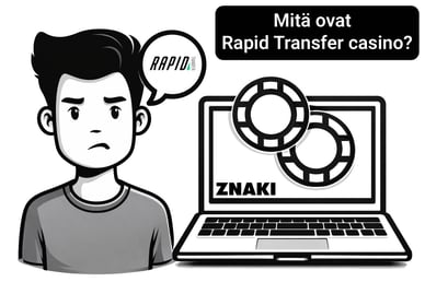 Mitä ovat Rapid Transfer casino
