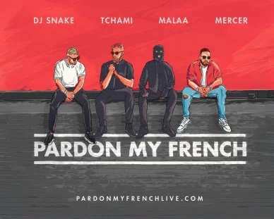 DJ Snake et l'équipe de Pardon My French : Une alliance musicale. DJ Snake avec Tchami, Malaa et Mercer assis sur un mur avec l'inscription 'Pardon My French'.