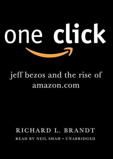 Cover of the book One Click: Jeff Bezos and the Rise of Amazon.com