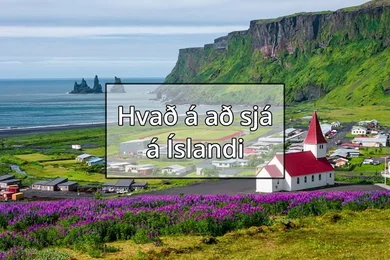 Fallegustu staðir á Íslandi sem vert er að heimsækja