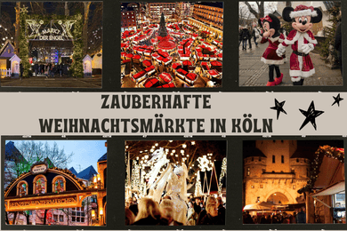 Zauberhafte Weihnachtsmärkte in Köln