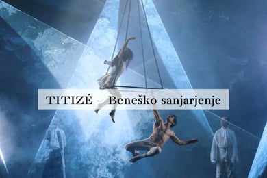 TITIZÉ – Beneško sanjarjenje