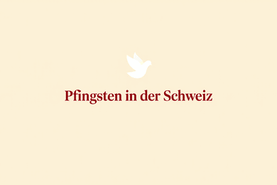 Pfingsten in der Schweiz