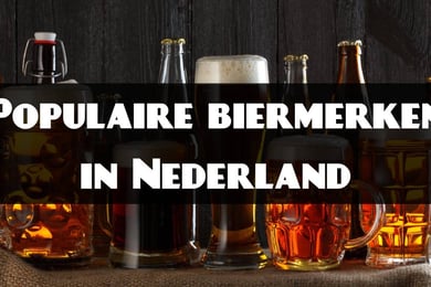 Populaire biermerken in Nederland en de rest van de wereld