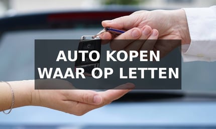 Auto kopen waar op letten