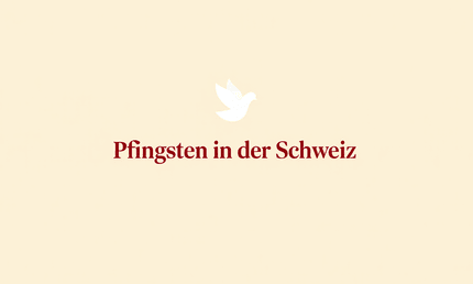 Pfingsten in der Schweiz